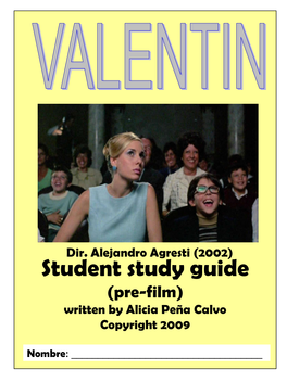 Student Study Guide (Pre-Film) Written by Alicia Peña Calvo Copyright 2009