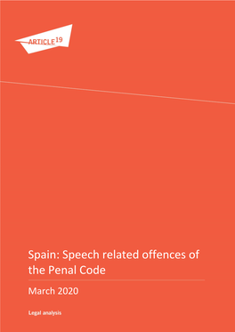 Spain: Speech Related Offences of the Penal Code March 2020 Spain: Speech Related Offences of the Penal Code, March 2020