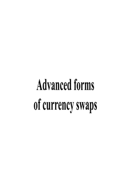 Currency Swaps Basis Swaps Basis Swaps Involve Swapping One Floating Index Rate for Another