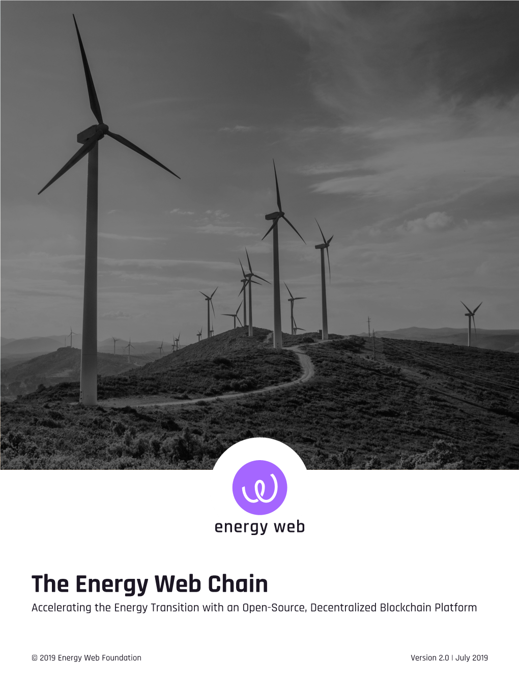 The Energy Web Chain Accelerating the Energy Transition with an Open-Source, Decentralized Blockchain Platform