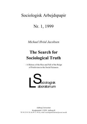 Sociologisk Arbejdspapir Nr. 1, 1999 the Search for Sociological Truth