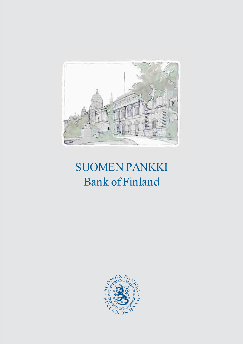 SUOMEN PANKKI Bank of Finland