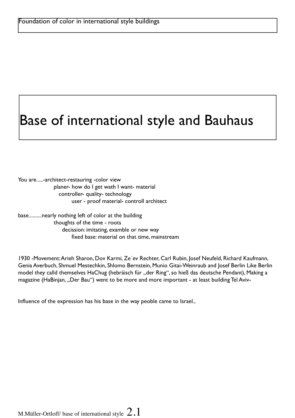 Base of International Style and Bauhaus