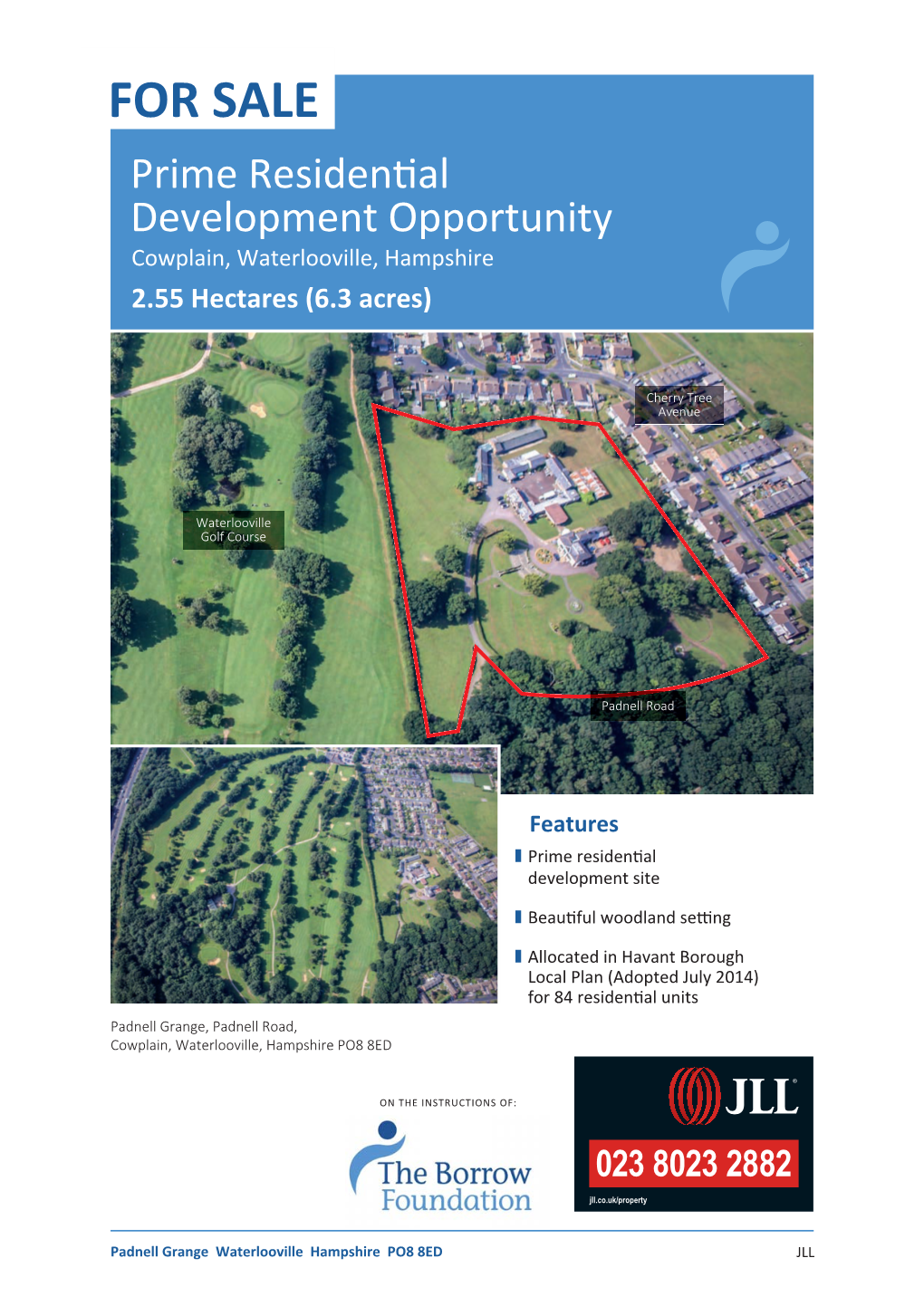 FOR SALE Prime Residential Development Opportunity Cowplain, Waterlooville, Hampshire 2.55 Hectares (6.3 Acres)