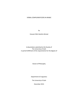 VERBAL COMPLEMENTIZERS in ARABIC by Hossam Eldin Ibrahim Ahmed a Dissertation Submitted to the Faculty Of