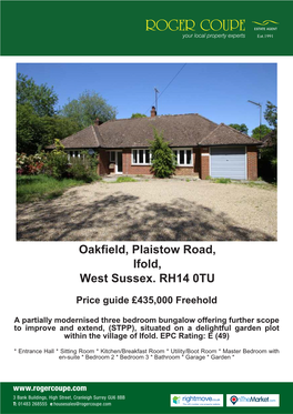 Oakfield, Plaistow Road, Ifold, West Sussex. RH14 0TU