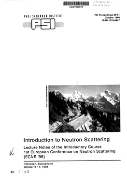 Introduction to Neutron Scattering Lecture Notes of the Introductory Course 1St European Conference on Neutron Scattering (ECNS '96)