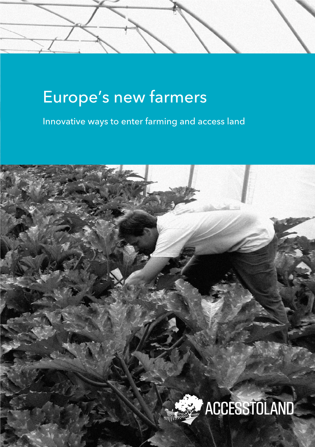 Europeʼs New Farmers