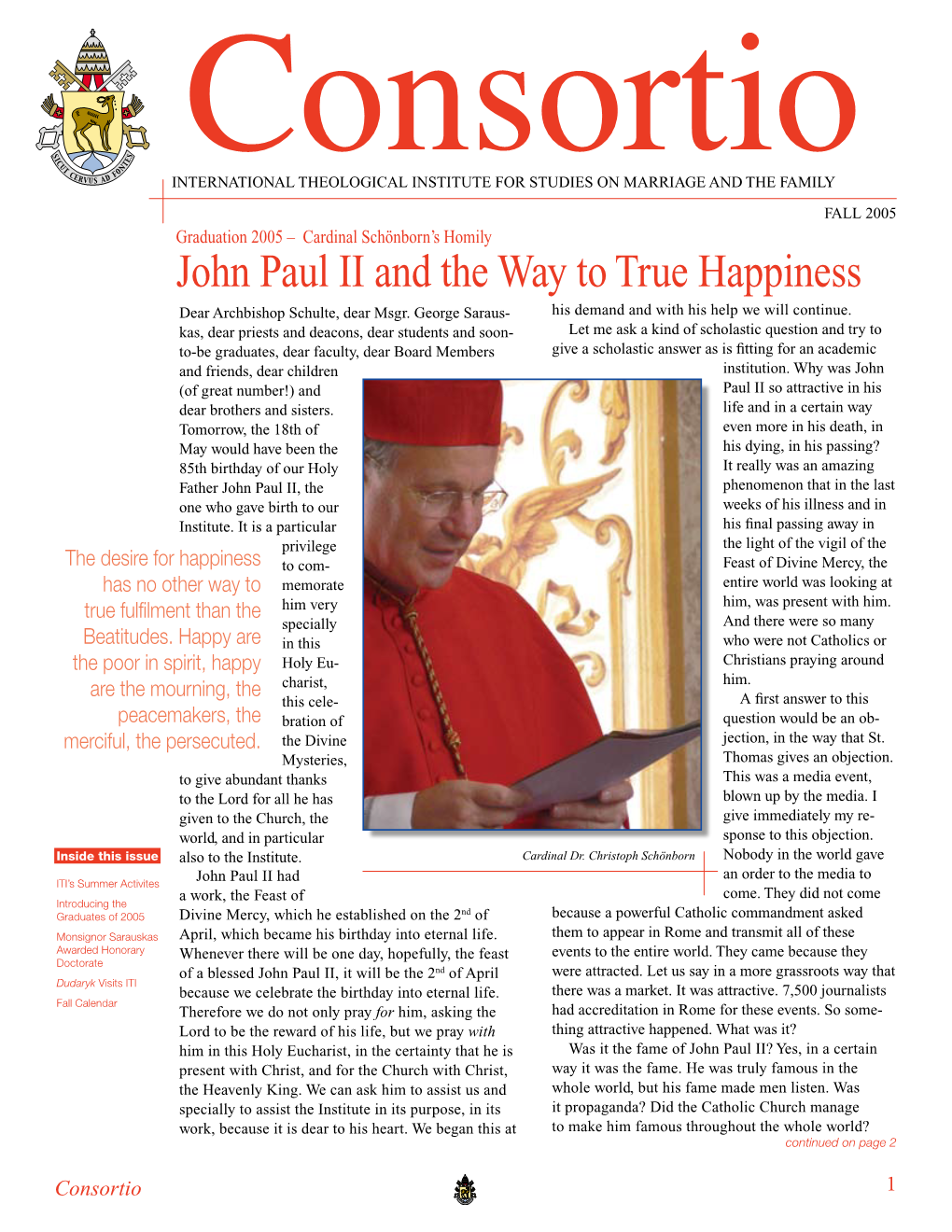 John Paul II and the Way to True Happiness Dear Archbishop Schulte, Dear Msgr