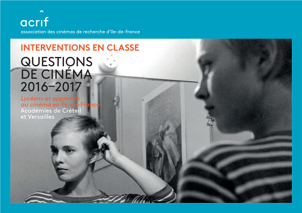 QUESTIONS DE CINÉMA 2016–2017 Lycéens Et Apprentis Au Cinéma En Île-De-France Académies De Créteil Et Versailles