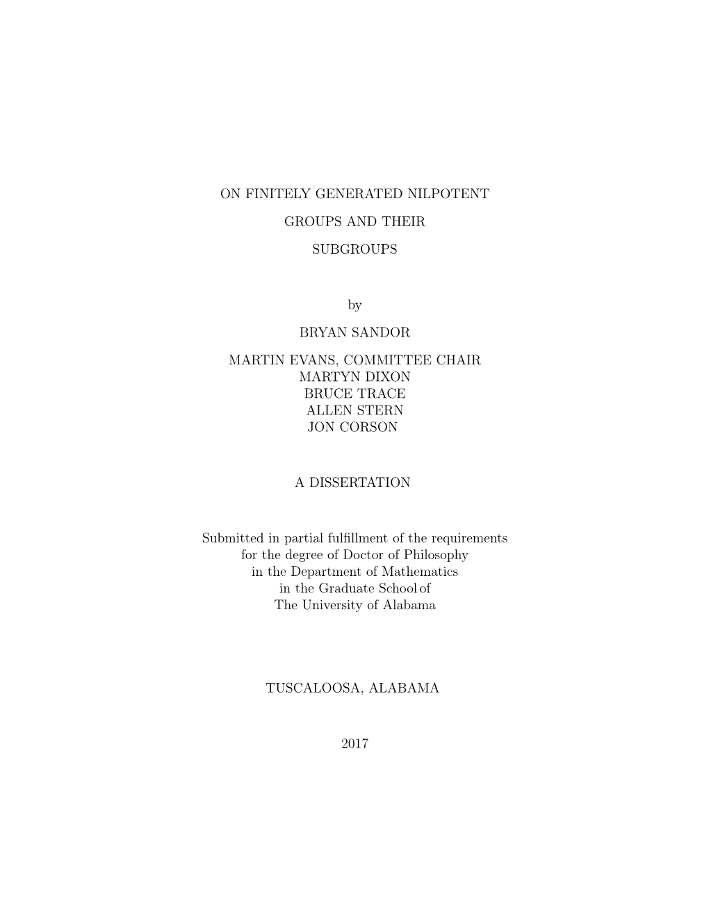 ON FINITELY GENERATED NILPOTENT GROUPS and THEIR SUBGROUPS by BRYAN SANDOR MARTIN EVANS, COMMITTEE CHAIR MARTYN DIXON BRUCE TRAC