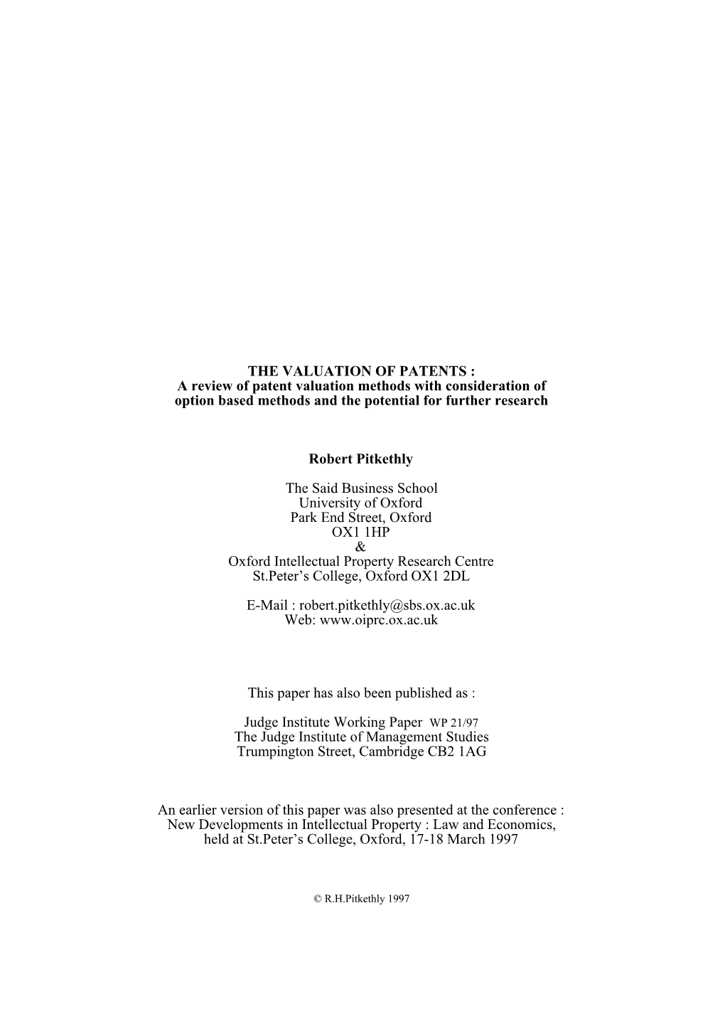 THE VALUATION of PATENTS : a Review of Patent Valuation Methods with Consideration of Option Based Methods and the Potential for Further Research