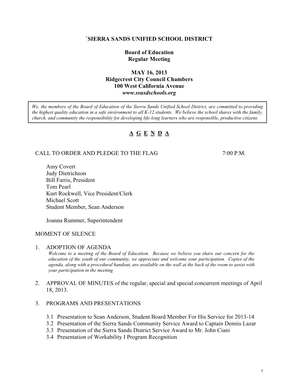 `SIERRA SANDS UNIFIED SCHOOL DISTRICT Board of Education Regular Meeting MAY 16, 2013 Ridgecrest City Council Chambers 100 West