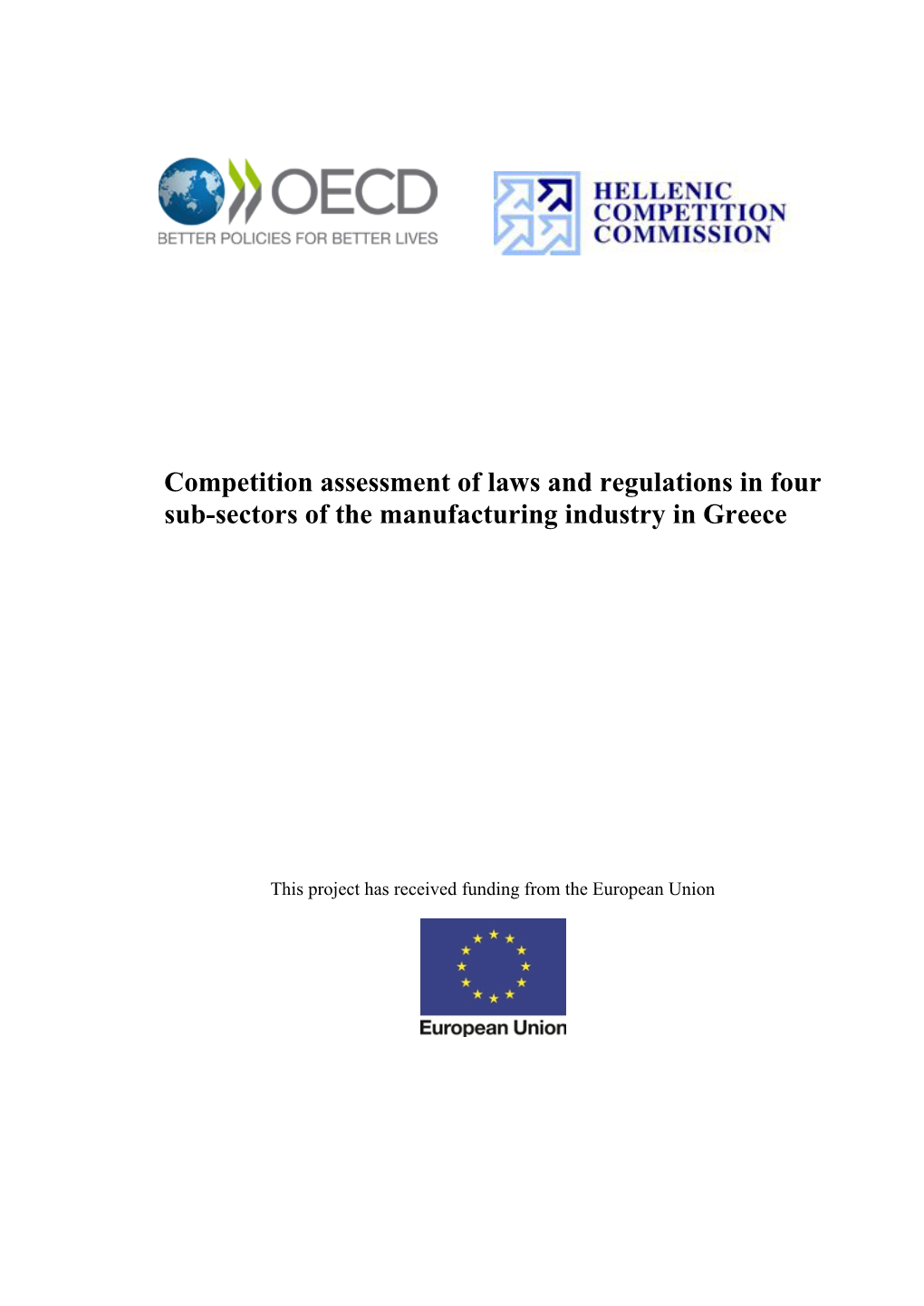 Competition Assessment of Laws and Regulations in Four Sub-Sectors of the Manufacturing Industry in Greece