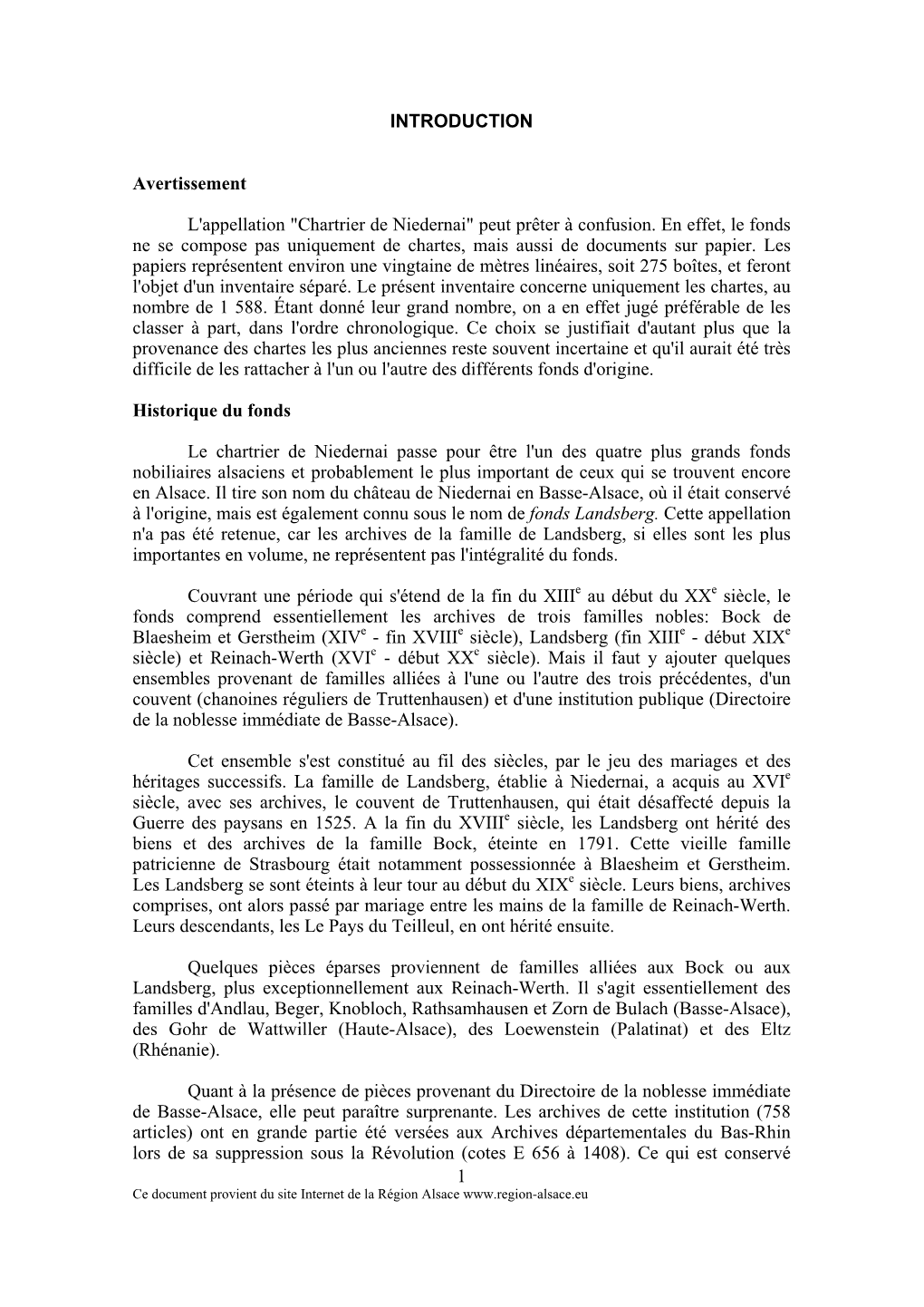 "Chartrier De Niedernai" Peut Prêter À Confusion. En Effet, Le Fonds Ne Se Compose Pas Uniquement De Chartes, Mais Aussi De Documents Sur Papier