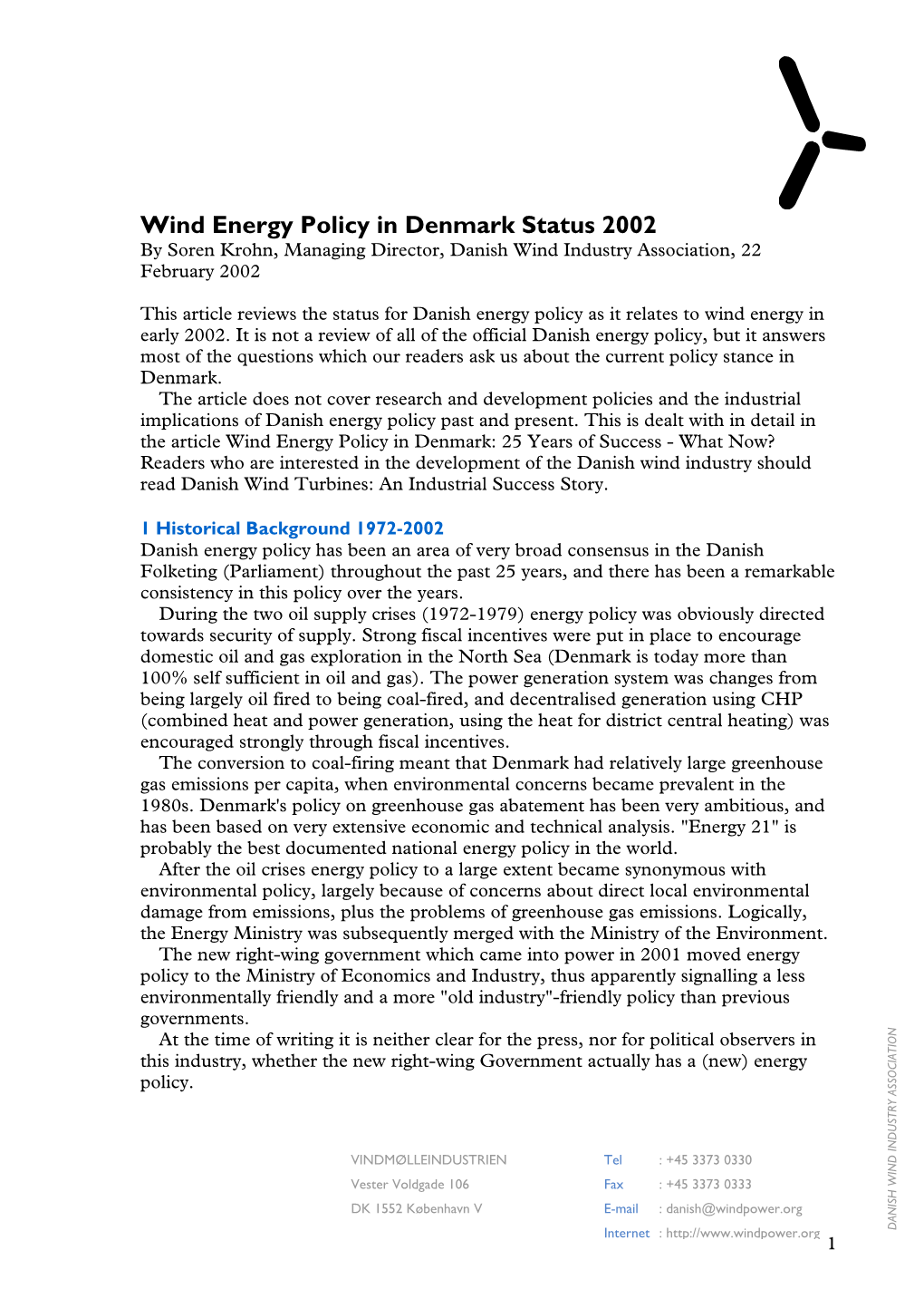 Wind Energy Policy in Denmark Status 2002 by Soren Krohn, Managing Director, Danish Wind Industry Association, 22 February 2002