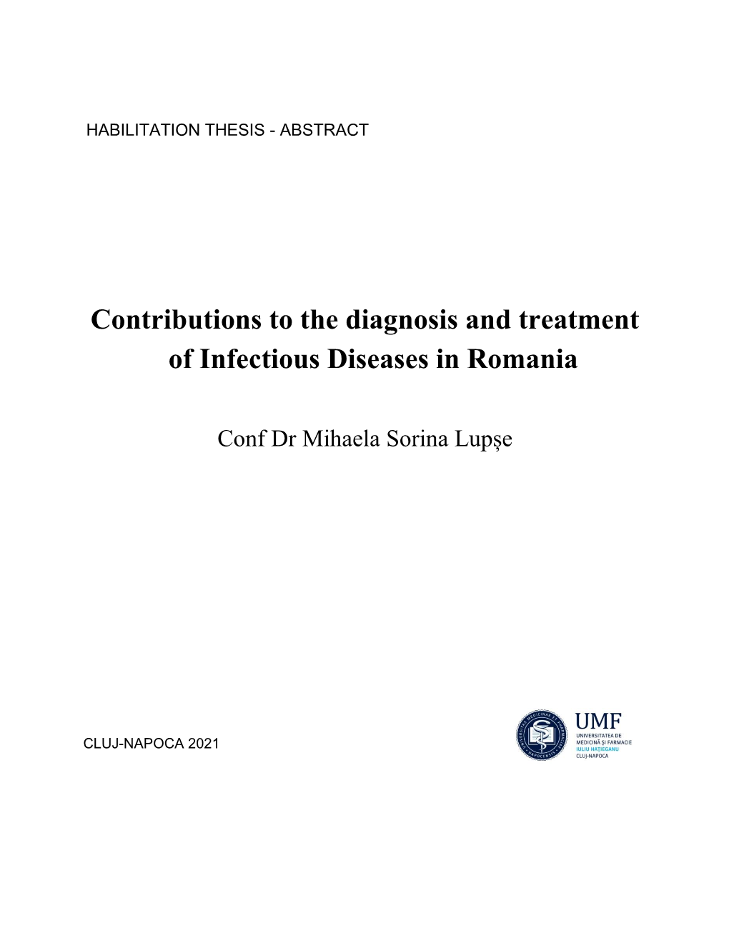 Contributions to the Diagnosis and Treatment of Infectious Diseases in Romania