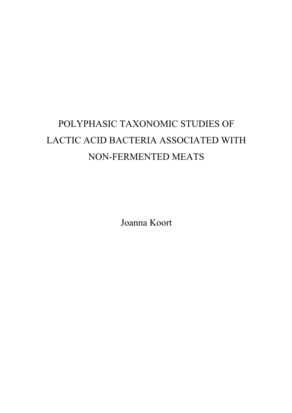 Polyphasic Taxonomic Studies Od Lactic Acid Bacteria