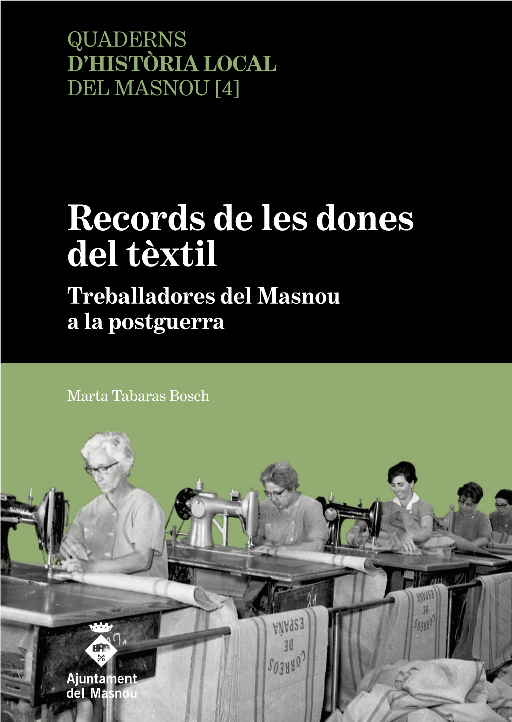 Records De Les Dones Del Tèxtil: Treballadores Del Masnou a La