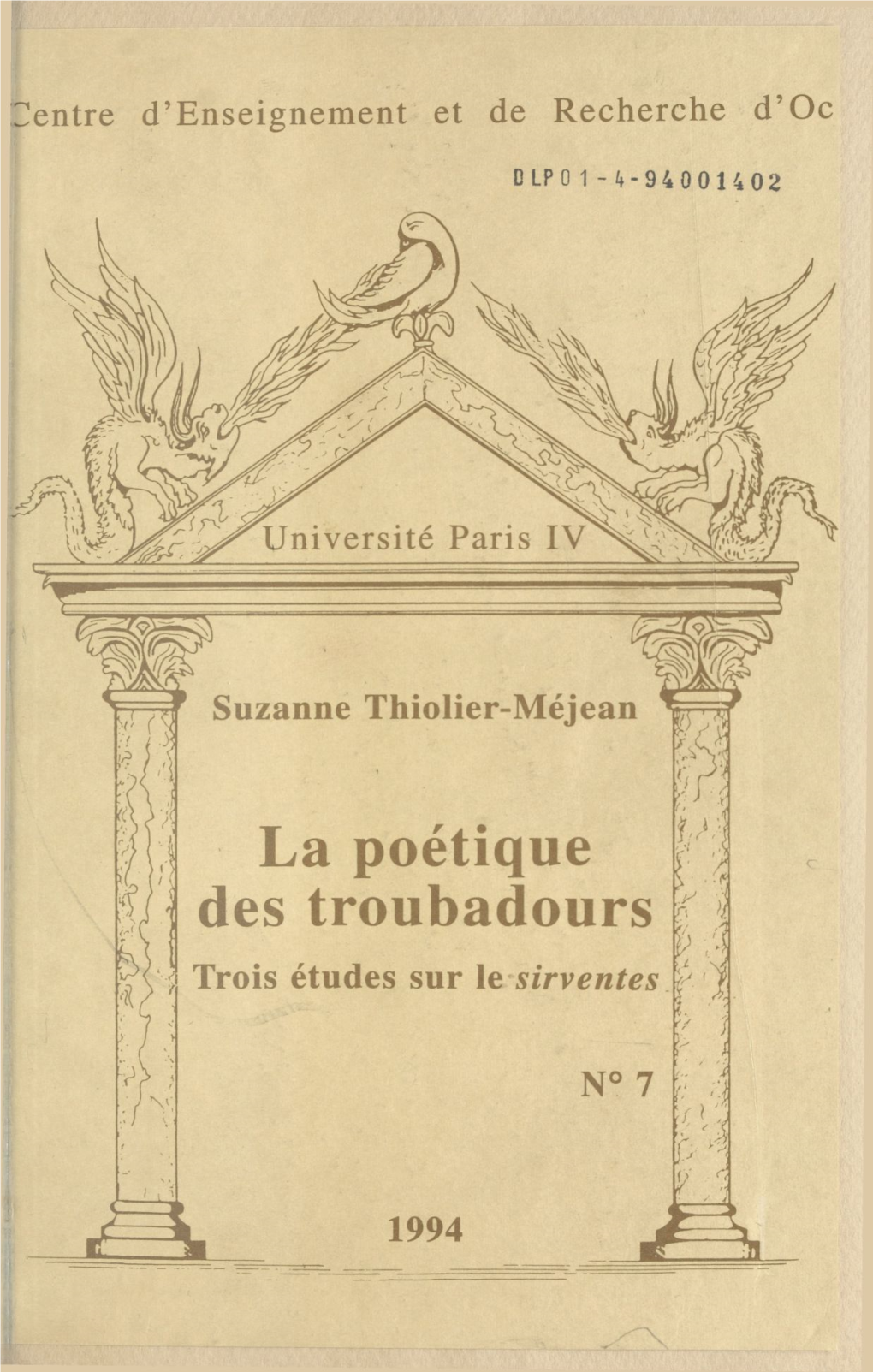 La Poétique Des Troubadours : Trois Études Sur Le Sirventes