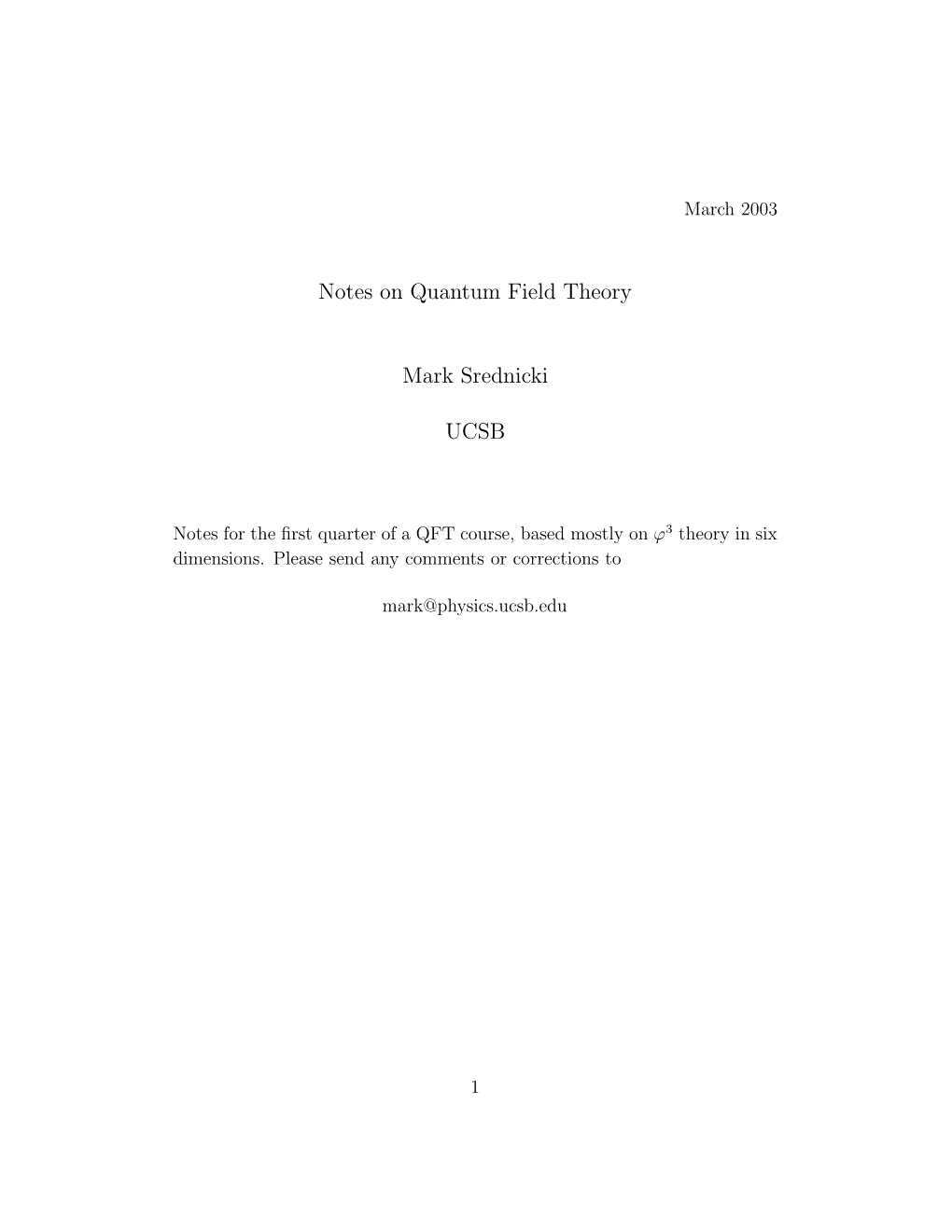 Notes on Quantum Field Theory Mark Srednicki UCSB