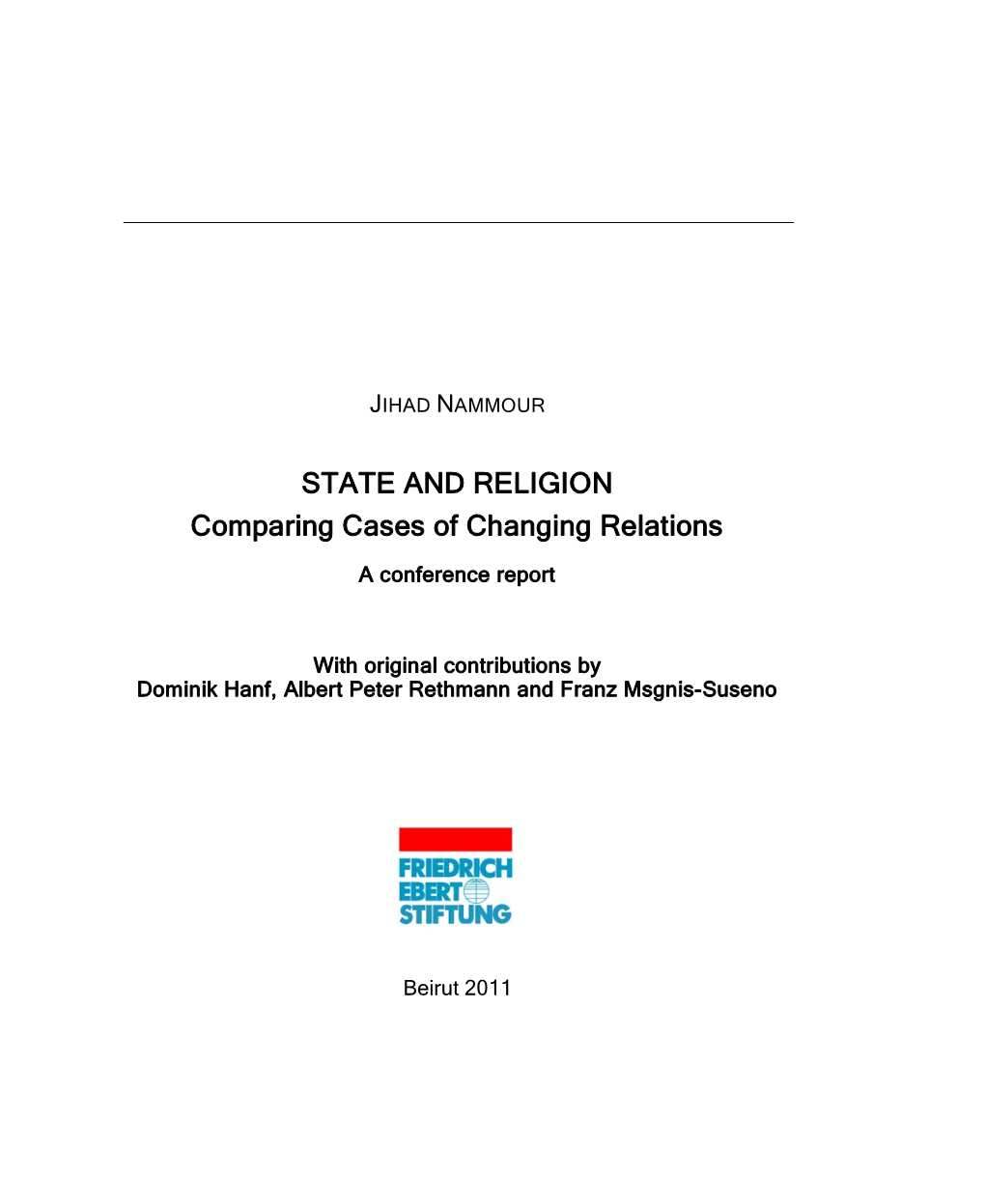 STATE and RELIGION Comparing Cases of Changing Relations