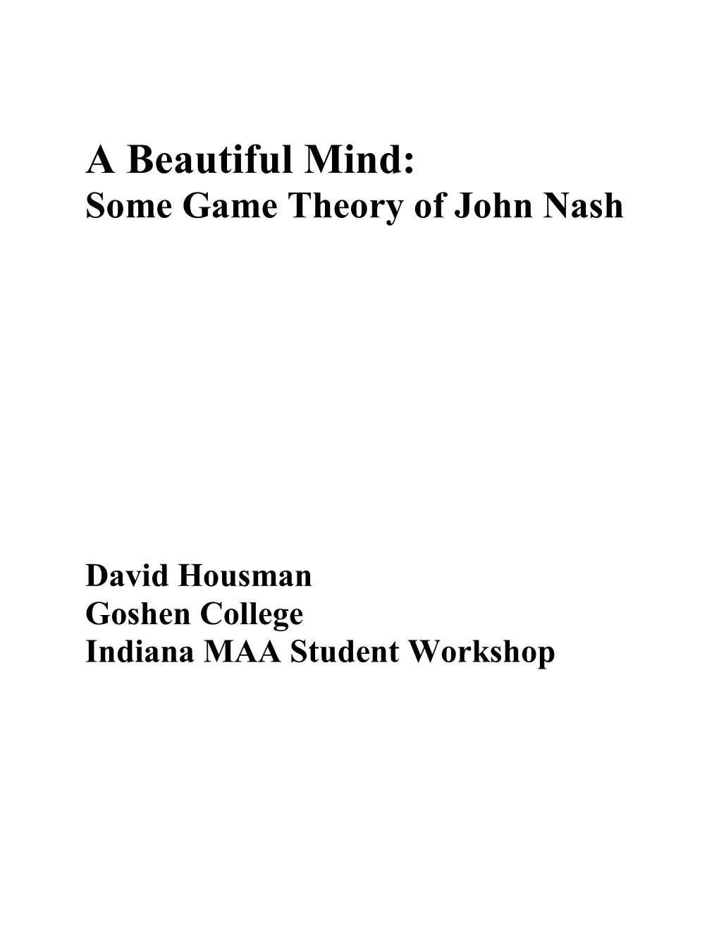 A Beautiful Mind: Some Game Theory of John Nash