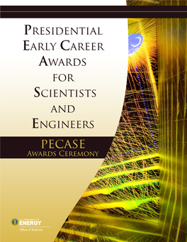 Pecase Awards Ceremony We Would Like to Thank the Department of Energy Laboratories for the Use of Their Images in the Video for This Ceremony