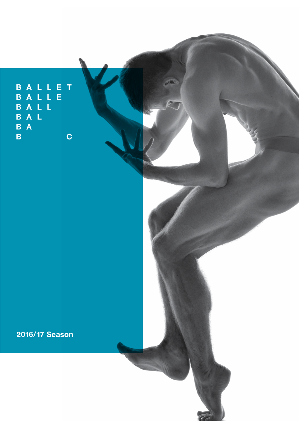 2016/17 Season Ballet BC Subscription Program 1 Welcome to Our 2016/17 Series Nov 3 4 5