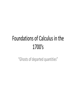 Foundations of Calculus in the 1700'S