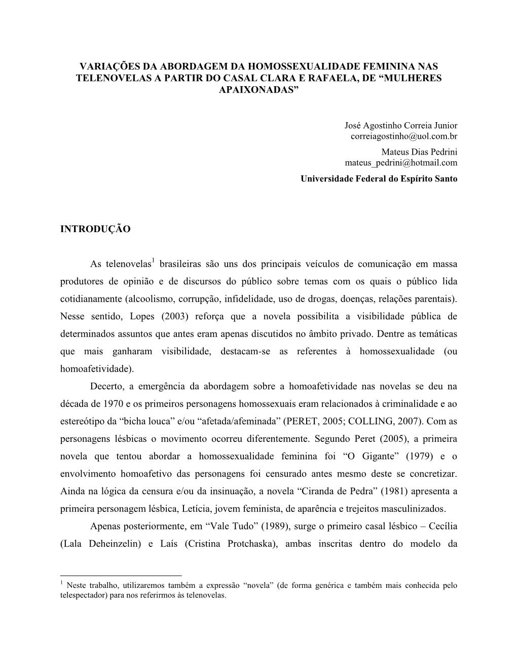 Variações Da Abordagem Da Homossexualidade Feminina Nas Telenovelas a Partir Do Casal Clara E Rafaela, De “Mulheres Apaixonadas”