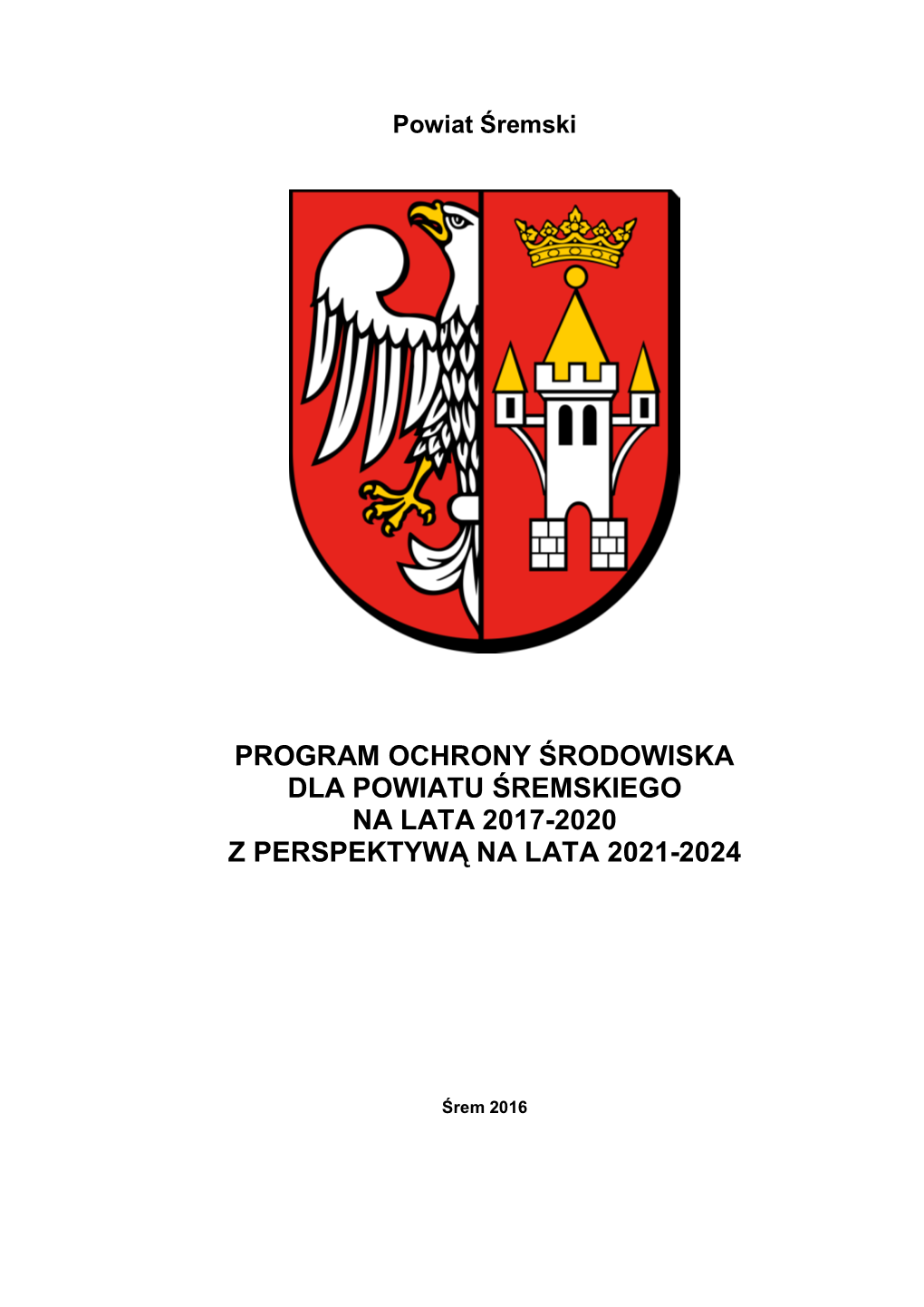 Program Ochrony Środowiska Dla Powiatu Śremskiego Na Lata 2017-2020 Z Perspektywą Na Lata 2021-2024