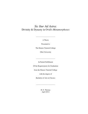 Sic Itur Ad Astra: Divinity & Dynasty in Ovid's Metamorphoses