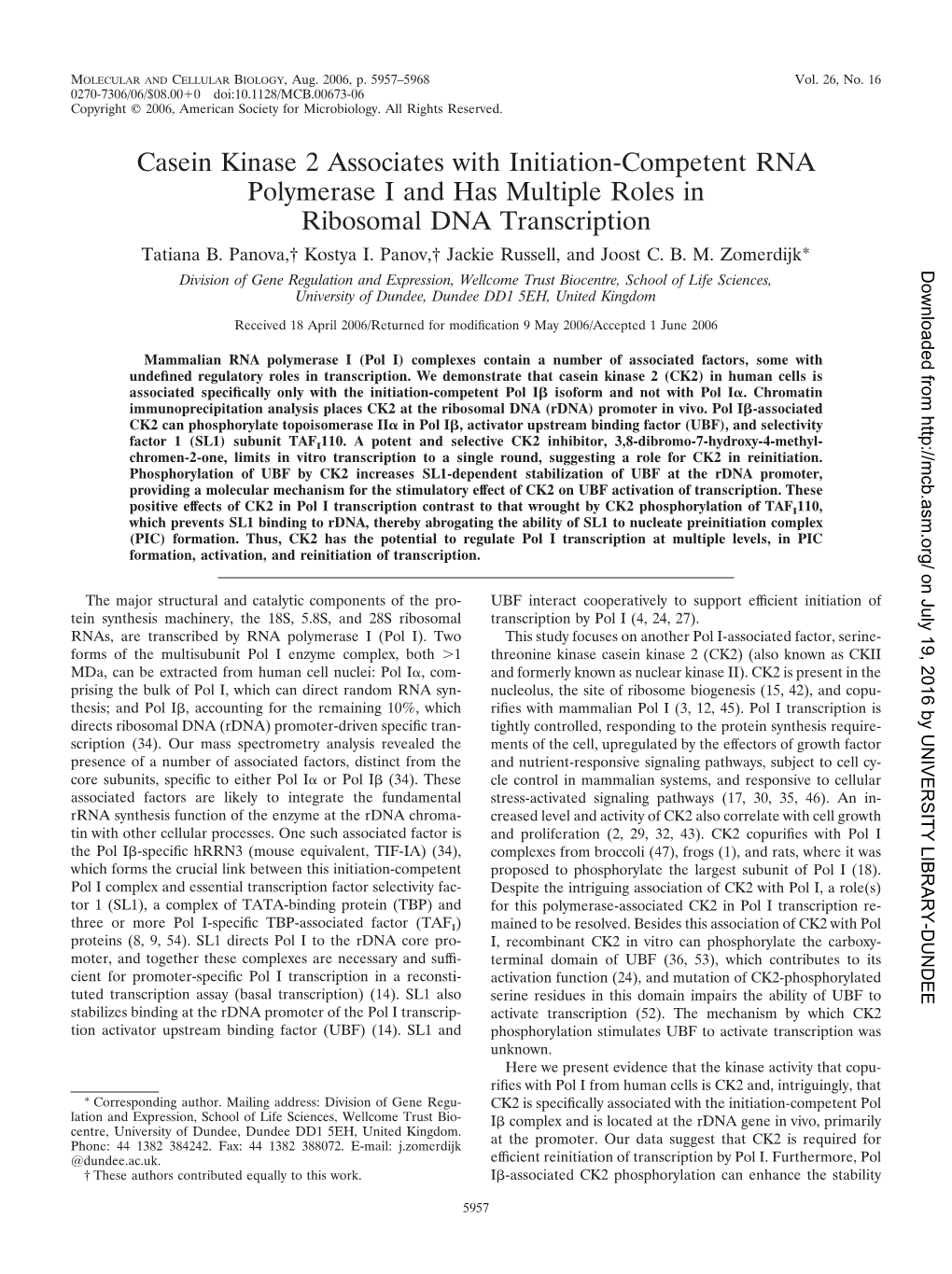 Casein Kinase 2 Associates with Initiation-Competent RNA Polymerase I and Has Multiple Roles in Ribosomal DNA Transcription Tatiana B