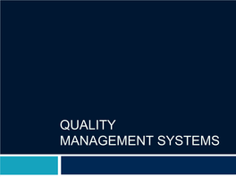 QUALITY MANAGEMENT SYSTEMS What Is a QMS