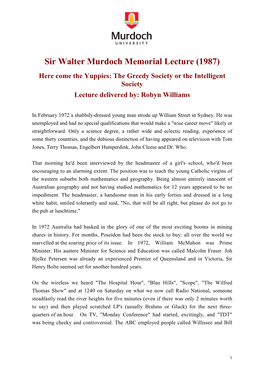 Sir Walter Murdoch Memorial Lecture (1987) Here Come the Yuppies: the Greedy Society Or the Intelligent Society Lecture Delivered By: Robyn Williams