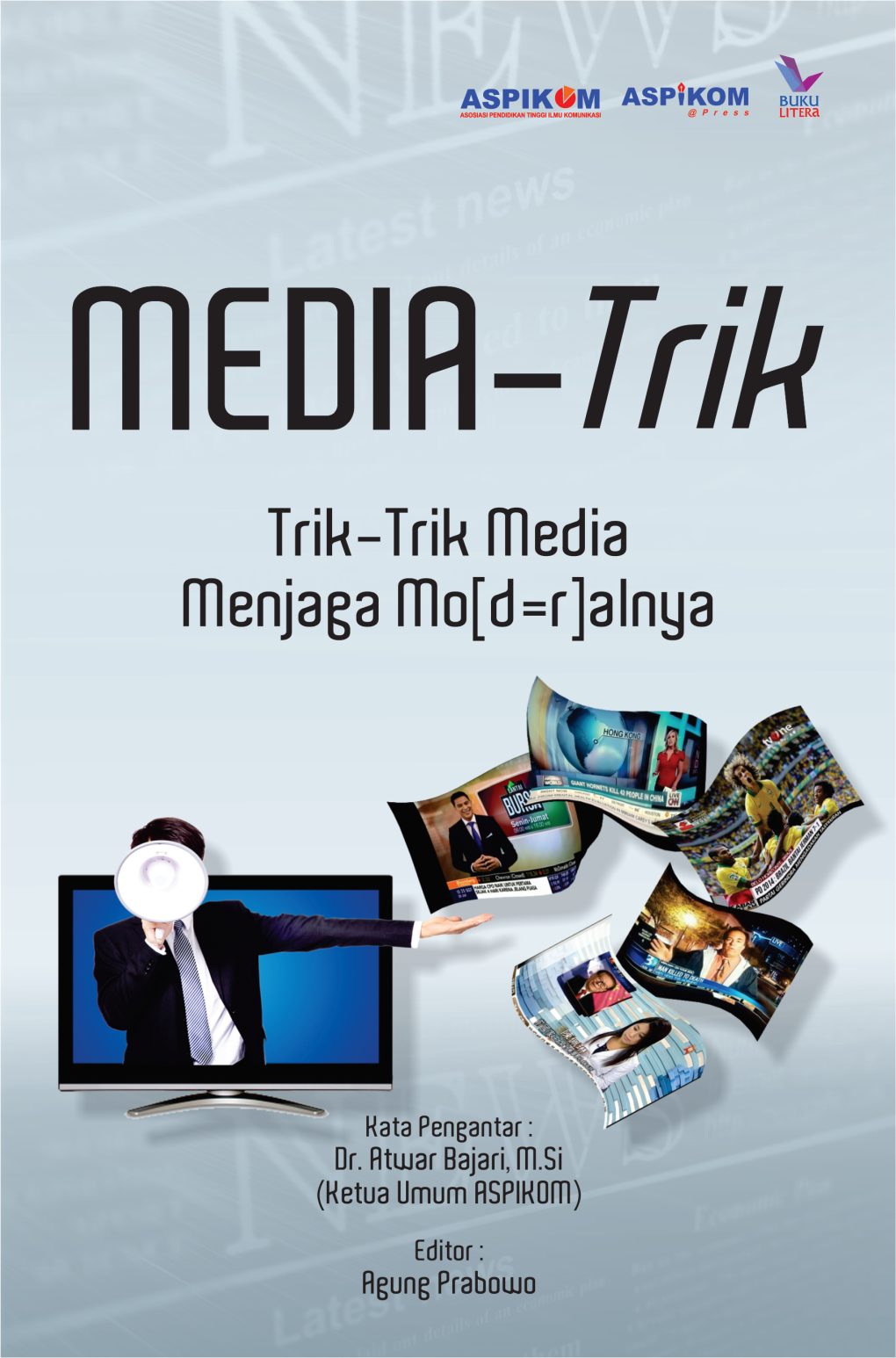 Trik-Trik Media Menjaga Mo[D=R]Alnya