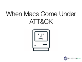 When Macs Come Under ATT&CK