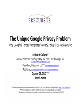 The Unique Google Privacy Problem Why Google’S Forced Integrated Privacy Policy Is So Problematic