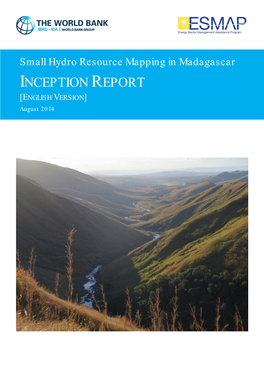 Small Hydro Resource Mapping in Madagascar INCEPTION REPORT [ENGLISH VERSION] August 2014