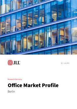 Office Market Profile Berlin Berlin: Sobering Second Quarter in the Berlin Office Letting Market