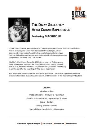 The Dizzy Gillespie™ Afro Cuban Experience Under the Direction of John Lee, Dizzy’S Long-Time Bassist, and the Director of the Dizzy Gillespie™ Big Band