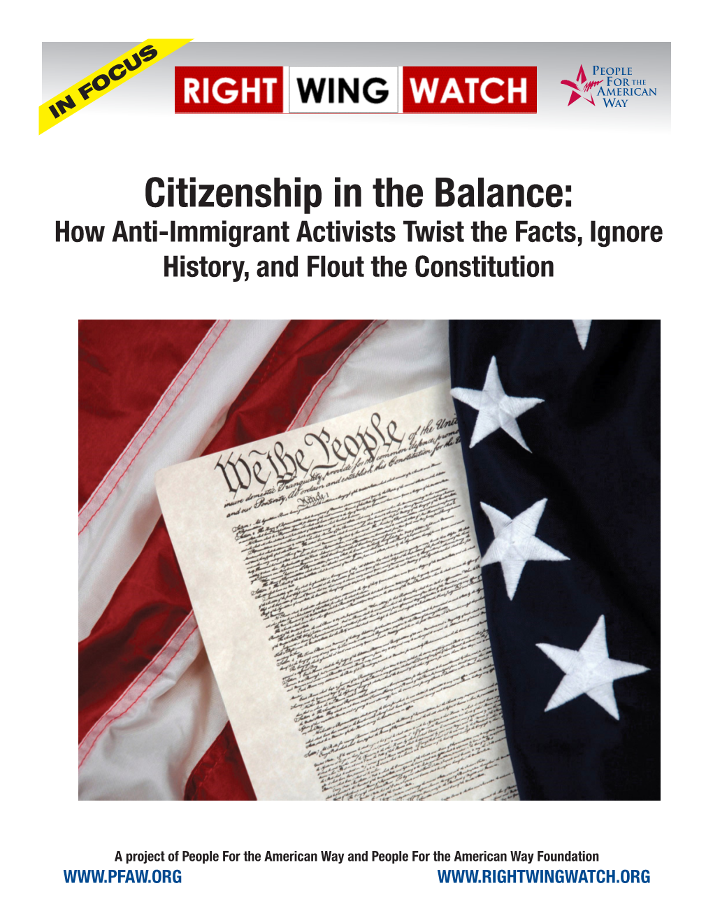 Citizenship in the Balance: How Anti-Immigrant Activists Twist the Facts, Ignore History, and Flout the Constitution