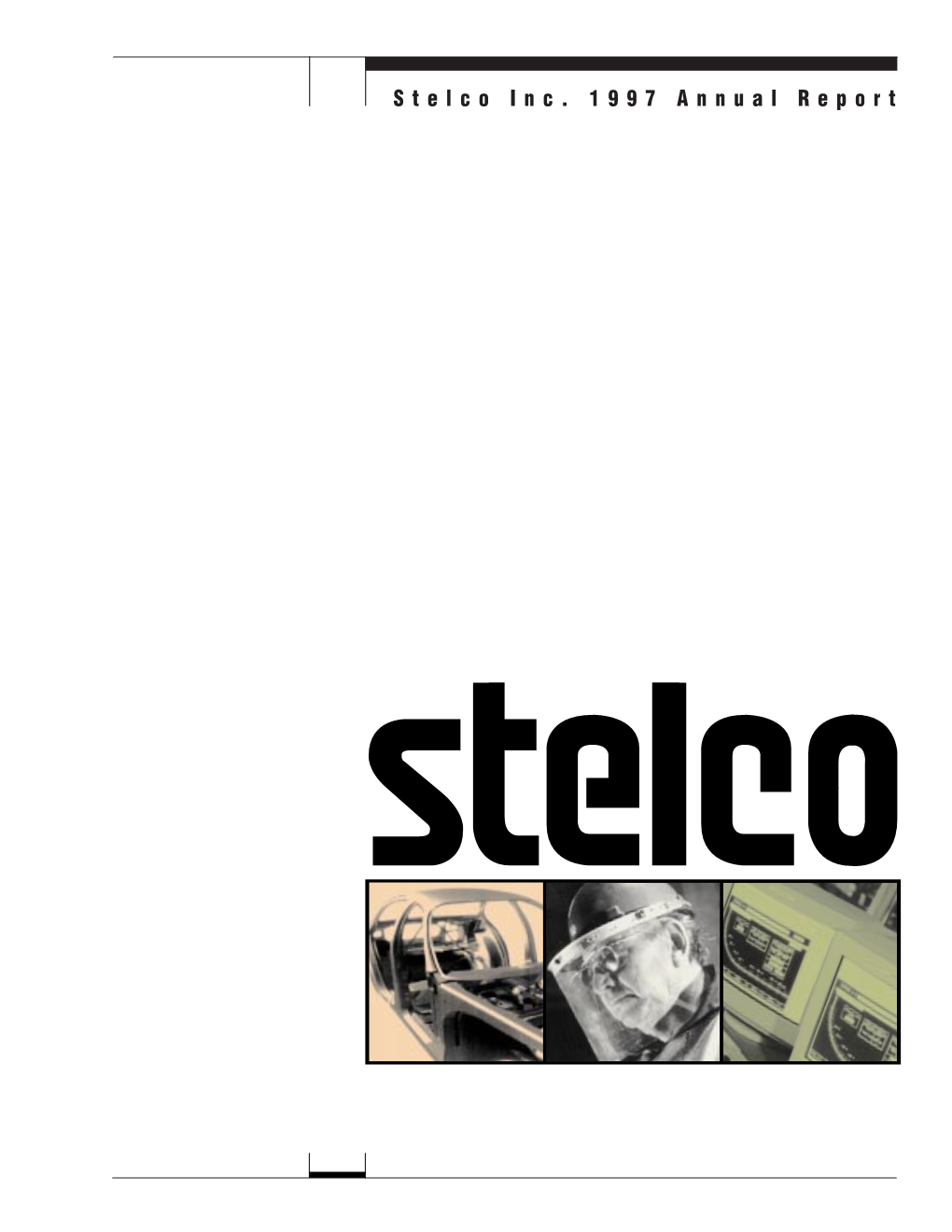 Stelco Inc. 1997 Annual Report Our Mission