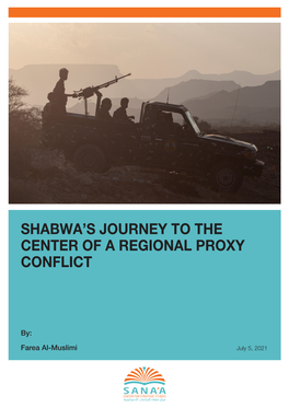 Shabwa's Journey to the Center of a Regional Proxy Conflict