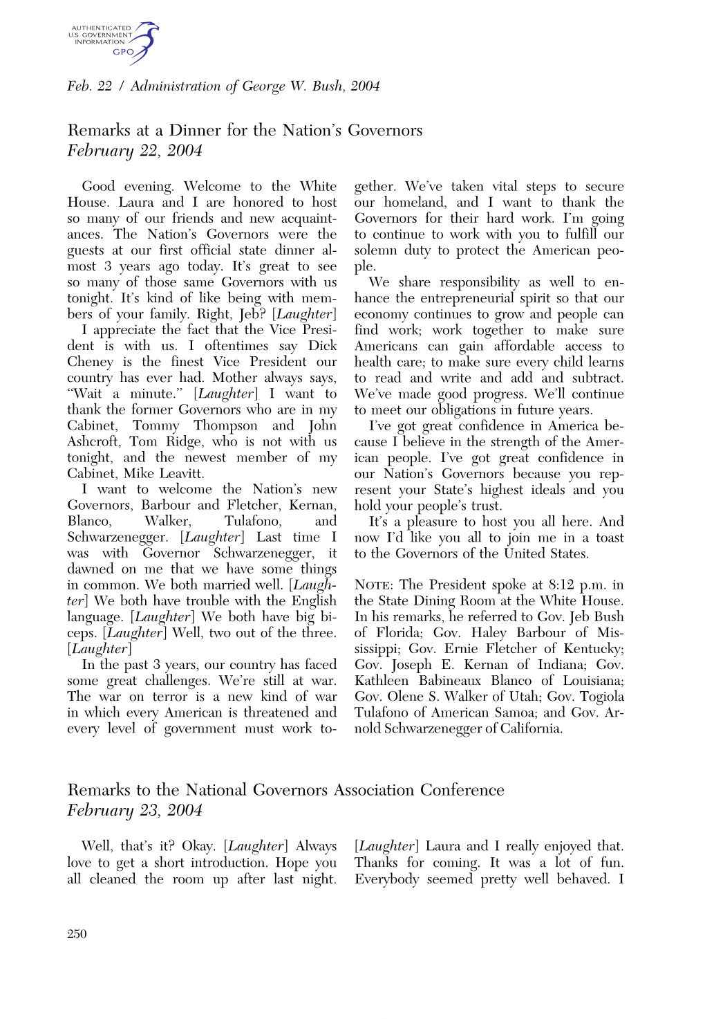 Remarks at a Dinner for the Nation's Governors February 22, 2004 Remarks to the National Governors Association Conference Febr