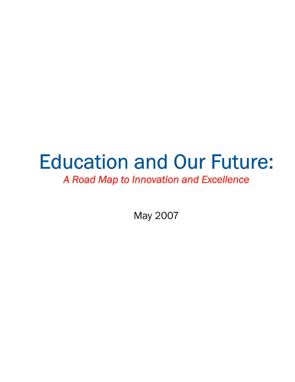 Education and Our Future: a Road Map to Innovation and Excellence