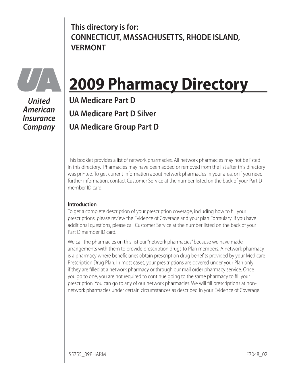 2009 Pharmacy Directory United UA Medicare Part D American UA Medicare Part D Silver Insurance Company UA Medicare Group Part D