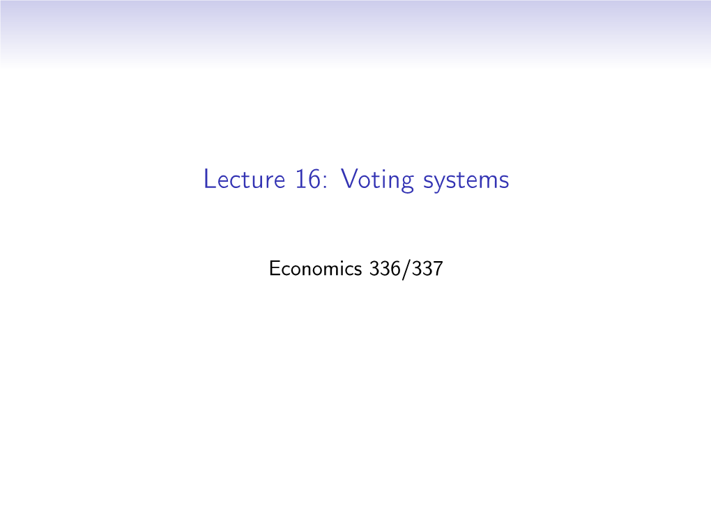 Lecture 16: Voting Systems