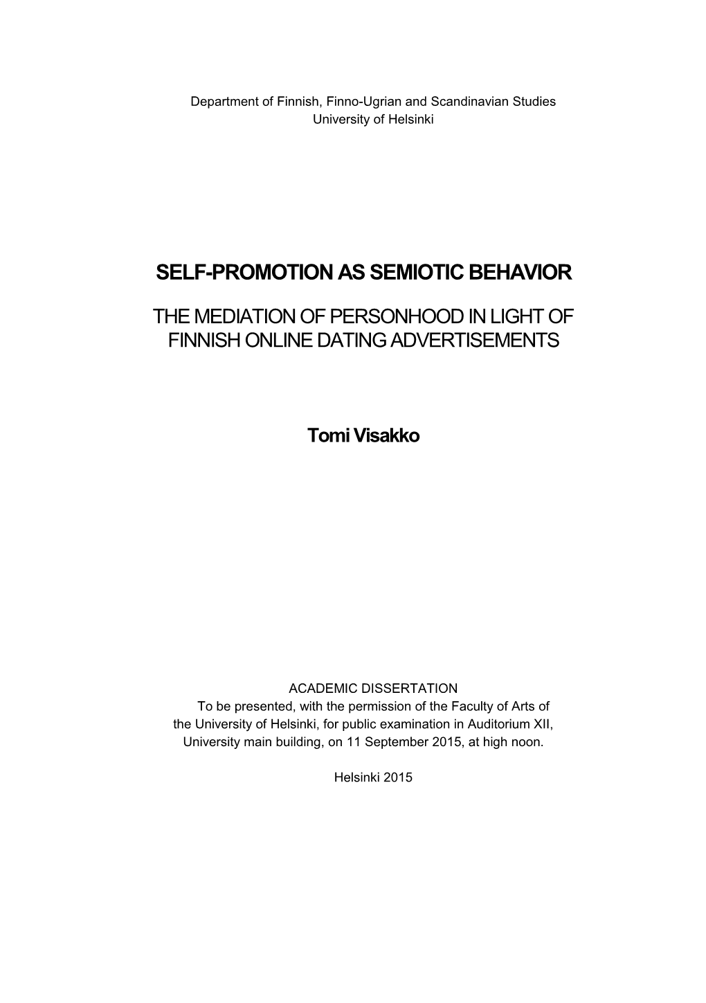 Self-Promotion As Semiotic Behavior the Mediation of Personhood in Light of Finnish Online Dating Advertisements